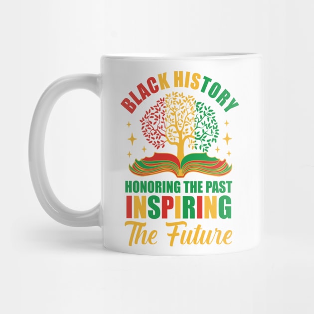 Black History Honoring The Past Inspiring The Future Gift For Men Women by FortuneFrenzy